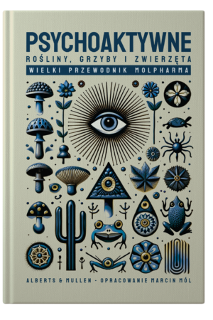 Psychoaktywne rośliny, grzyby i zwierzęta